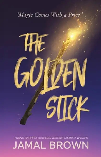 The Golden Stick by Jamal Brown