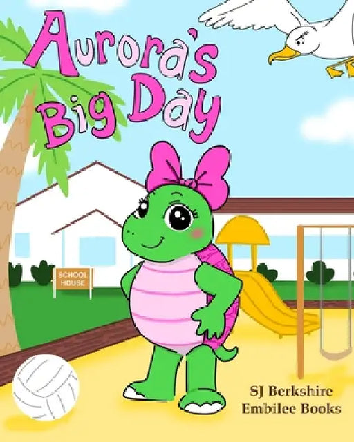 Aurora's Big Day by Sj Berkshire, Embilee Books