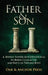 Father & Son: A Weekly Father-Son Devotional to Build Character and Faith in Teenage Boys by Oak &. Anchor Press