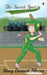 The Sweet Spot: A Sporty Girl Book by Stacy Barnett Mozer, Lois Bradley