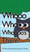 Whooo Whooo Whoooo's There? by Justin J. Pawlak, Justin J. Pawlak, Justin J. Pawlak