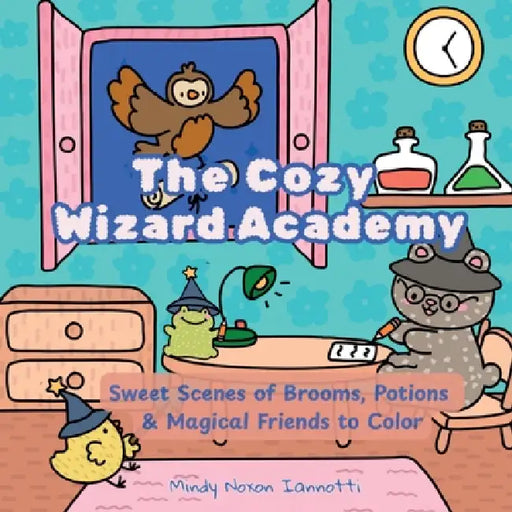 The Cozy Wizard Academy by Mindy Noxon Iannotti