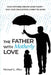 The Father with Motherly Love: How Fathers Create Sanctuary-and How Daughters Carry Its Echo by Michael L. Allen
