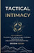Tactical Intimacy: The TIS Method. the Science of Lasting Longer, Confident Performance, and Deep Intimate Connection for Men by Erdem Ergin