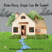 Even Rainy Days Can Be Sweet by Heather Graf