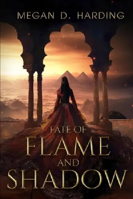 Fate of Flame and Shadow by Megan D. Harding