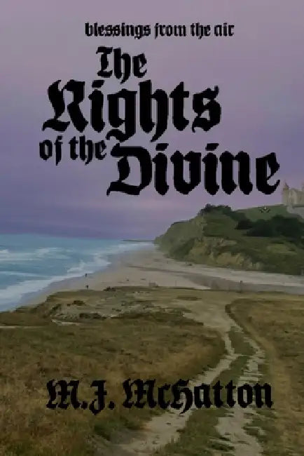 The Rights of the Divine by M. J. McHatton