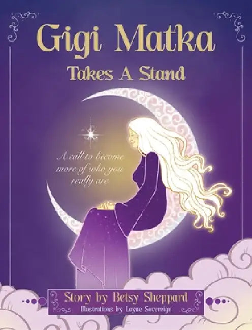 Gigi Matka Takes a Stand by Betsy Sheppard, Layne Sovereign