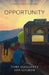 Opportunity: A Banker's Guide to Fair Lending by Jon Gilmor, Erica Haggerty, Tory Haggerty