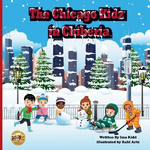 The Chicago Kidz in Chiberia by Ima Kidd