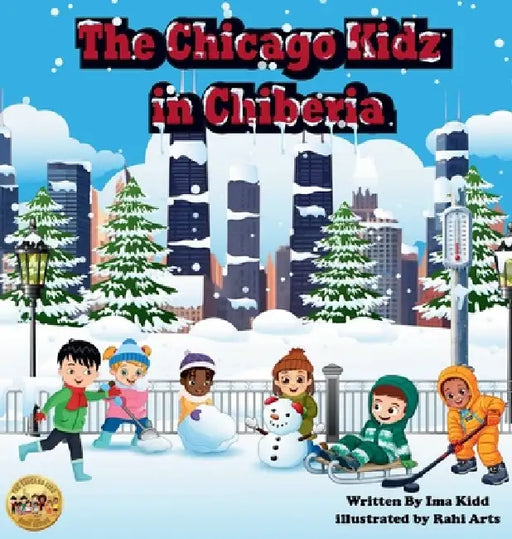 The Chicago Kidz in Chiberia by Ima Kidd