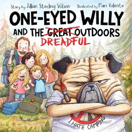 One-Eyed Willy and the Dreadful Outdoors by Jillian Sterling Wilson