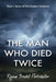 The Man Who Died Twice: Ryan's Story of Workplace Violence by Regina Portscheller