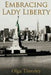 Embracing Lady Liberty by Olga Timofey