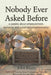 Nobody Ever Asked Before by John Rizzo