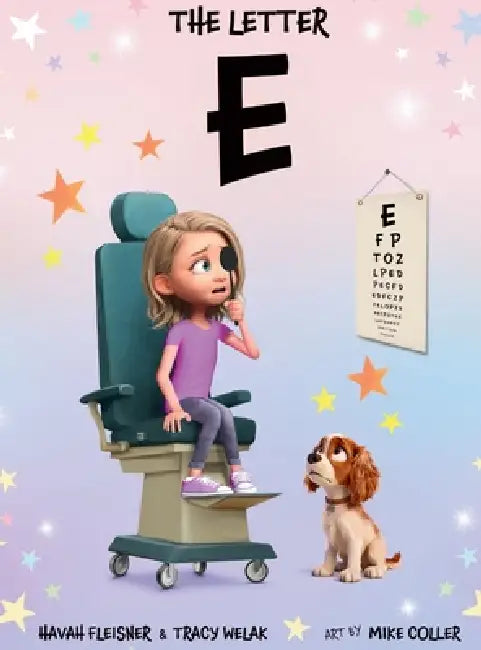 The Letter E: A Story of Faith, Family, and Life with Stargardt Macular Degeneration, Low Vision, and Legal Blindness by Havah Fleisner, Tracy Welak, Michael Coller