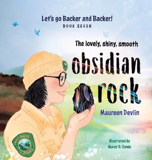 Let's go Backer and Backer.: The lovely, shiny, smooth Obsidian Rock by Maureen Devlin, Nancy D. Conde