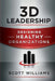 3D Leadership: Designing Healthy Organizations by Scott Williams