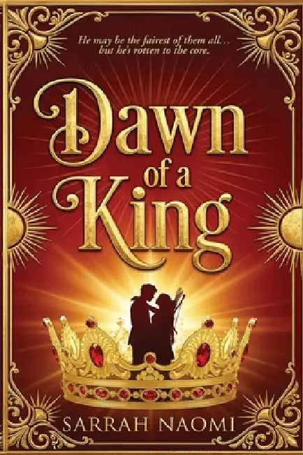 Dawn of a King by Sarrah Naomi