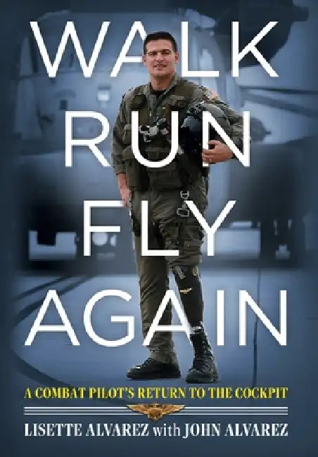 Walk, Run, Fly Again by Lisette Alvarez, John Alvarez