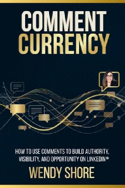 Comment Currency by Wendy Shore