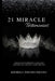 21 MIRACLE Testimonies by Nakia Dorsey, Denise Wilkins, Rochelle Johnson-Wiggins