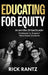 Educating for Equity in an Era of Backlash by Rick Rantz