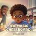 The Magic Chessboard by Darrell Earl