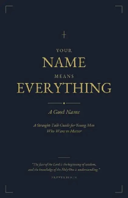 Your Name Means Everything: A Good Name by Paul Hainline, Pamela Hainline