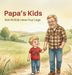 Papa's Kids: Not All Kids Have Four Legs by Leslie Jurgensmeyer