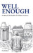 Well Enough: Finding Health Despite the Wellness Industry by Derek Beres