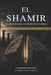 El Shamir: El principio de la construcción invisible by Conrado Milanes