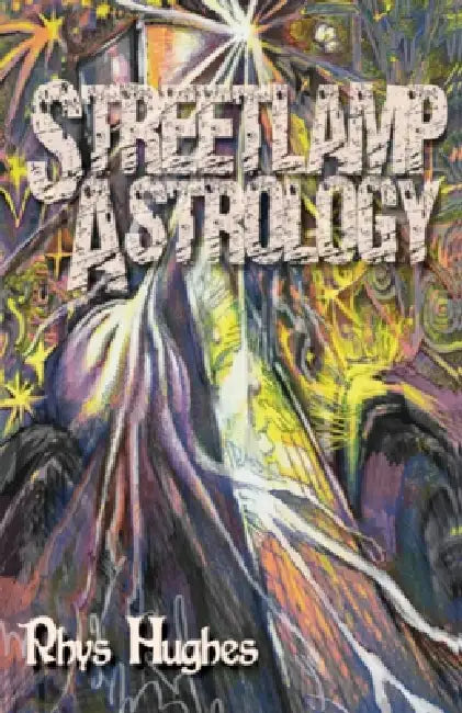 Streetlamp Astrology by Rhys Hughes