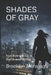 Shades of Gray: Not Everything Is Black and White by Brooklyn Marayag