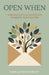 Open When: Wisdom for the Leadership Moments That Matter by Camille Nicita Higley