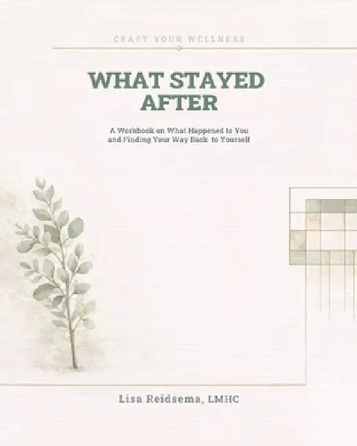 What Stayed After by Lisa Reidsema