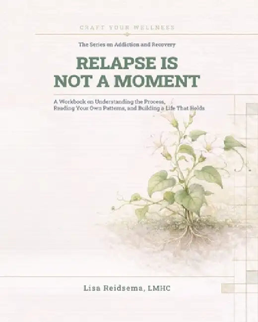 Relapse Is Not A Moment by Lisa Reidsema