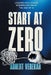 Start at Zero: Leading High Stakes Modernization In the Age of AI by Abhijit Verekar