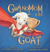 Grandmom is the G.O.A.T. by Veronica A. Wykpisz, Isabella Do Valle