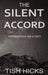 The Silent Accord by Tish Hicks
