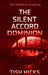 The Silent Accord Dominion: Book Two of The Silent Accord Series by Tish Hicks