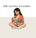 Milk. Anywhere. Everywhere. by Deepthi Kapila