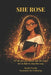 She Rose: For the girl who knows who she is and has to fight to stay that way by Kendra Tamika