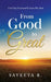 From Good to Great: A 365 Day Devotional & Action Plan Book by Saveeta R