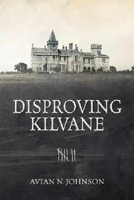 Disproving Kilvane by Avian N. Johnson
