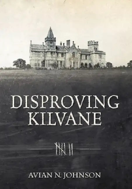 Disproving Kilvane by Avian N. Johnson