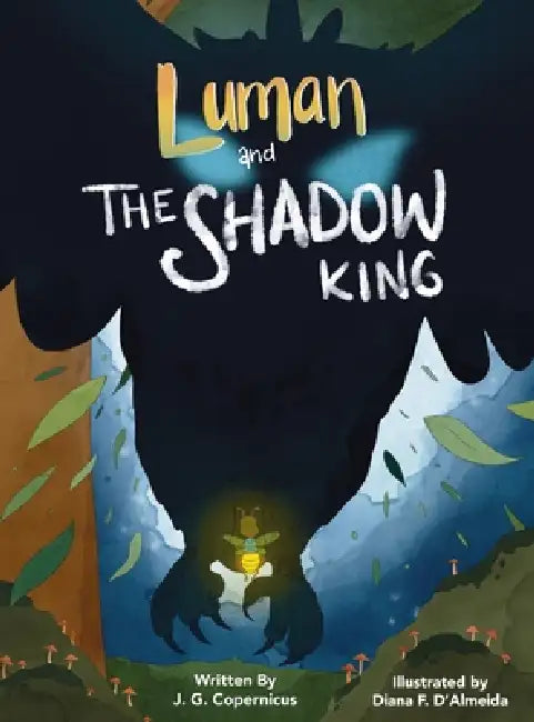 Luman and the Shadow King by J. G. Copernicus, Diana F. D'Almeida