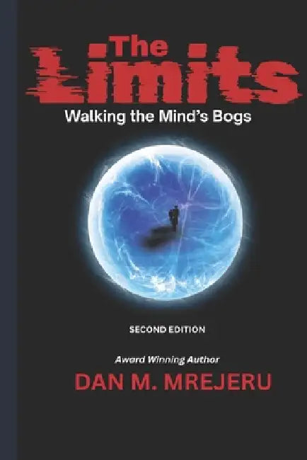 The Limits: Walking the Mind's Bogs by Dan Mrejeru
