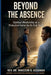 Beyond the Absence Spiritual Mentorship as a Protective Factor for At-Risk Youth by Winston Oswald Assanah Dtl