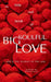 The Little Red Book of Big Soulful Love: ... and a few broken on the way by Sidney R. Bonvallet